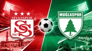 Sivasspor-Muğlaspor Maçı Öncesi Tüm Detaylar